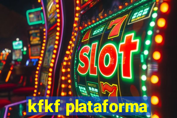 kfkf plataforma